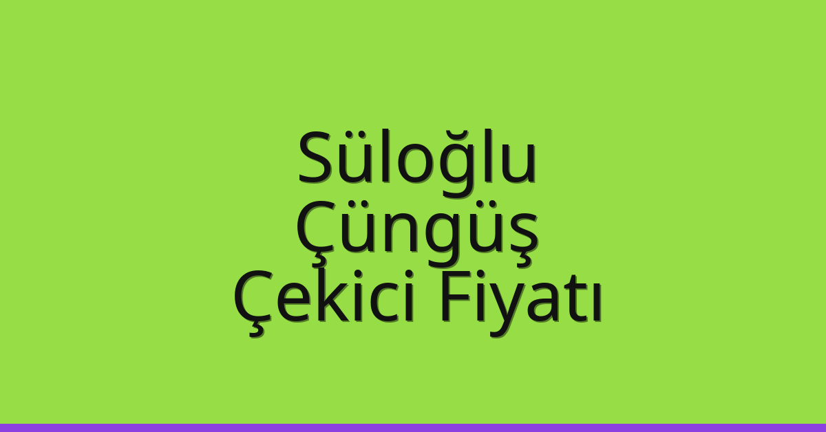 Süloğlu Çekici Fiyatı – Çüngüş Oto Kurtarıcı Ücreti