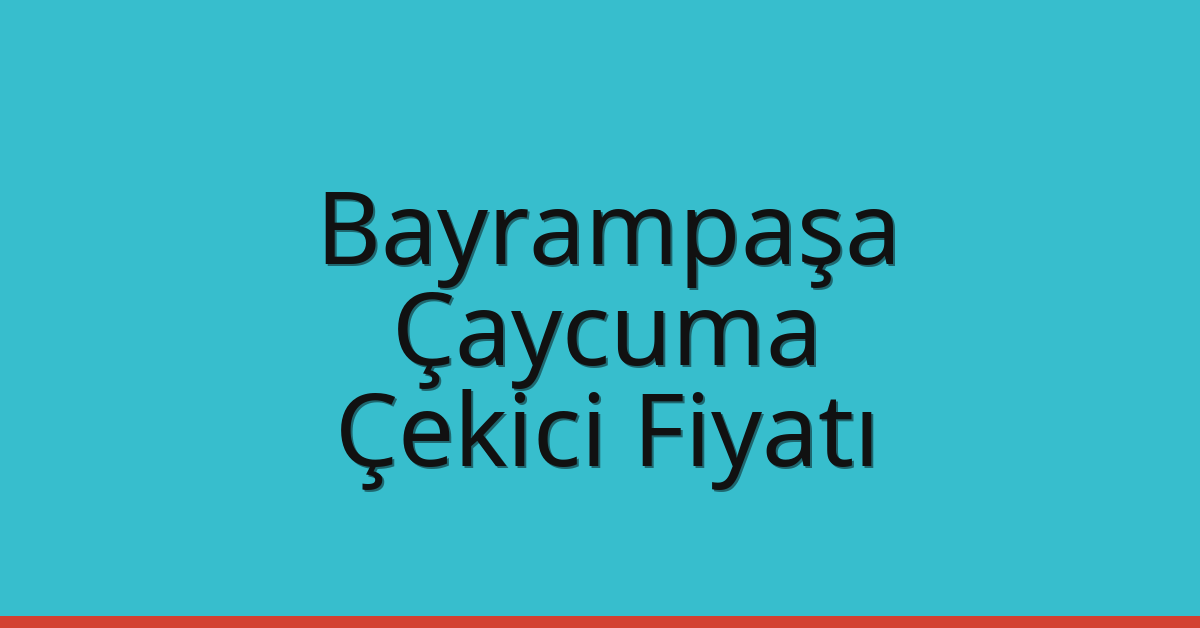 Bayrampaşa Çekici Fiyatı – Çaycuma Oto Kurtarıcı Ücreti