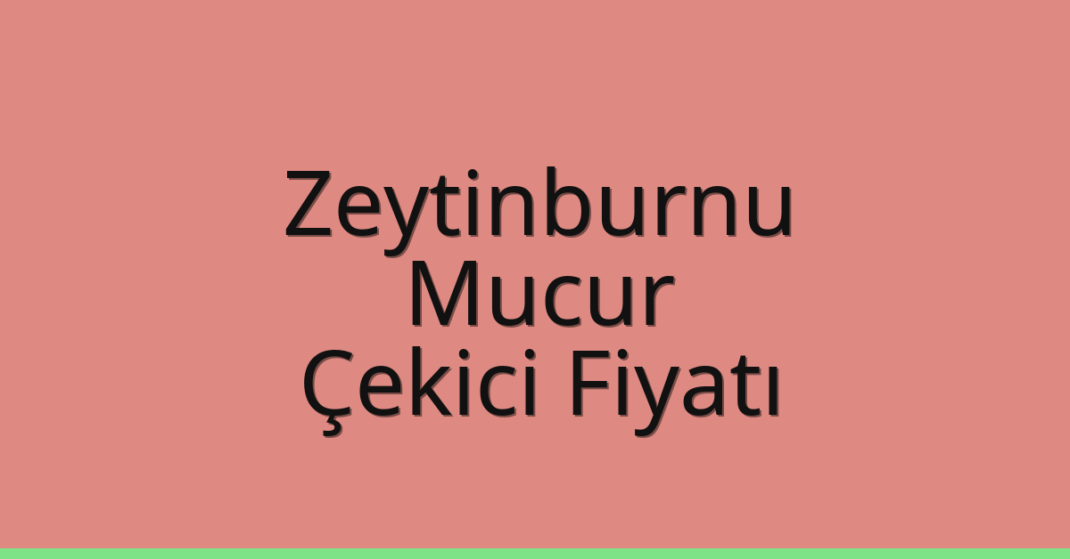 Zeytinburnu Çekici Fiyatı – Mucur Oto Kurtarıcı Ücreti