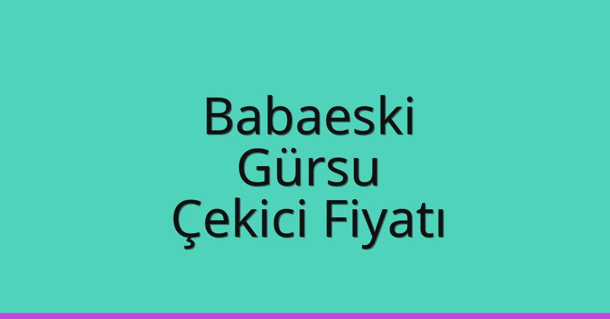 Babaeski Çekici Fiyatı – Gürsu Oto Kurtarıcı Ücreti