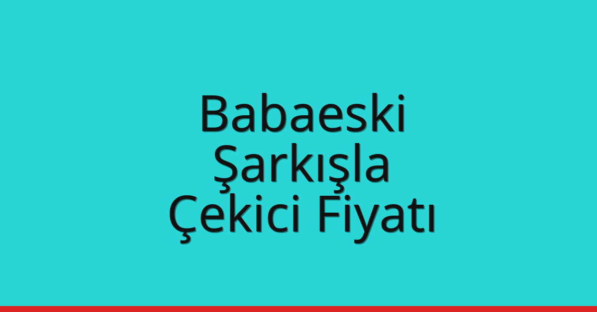 Babaeski Çekici Fiyatı – Şarkışla Oto Kurtarıcı Ücreti