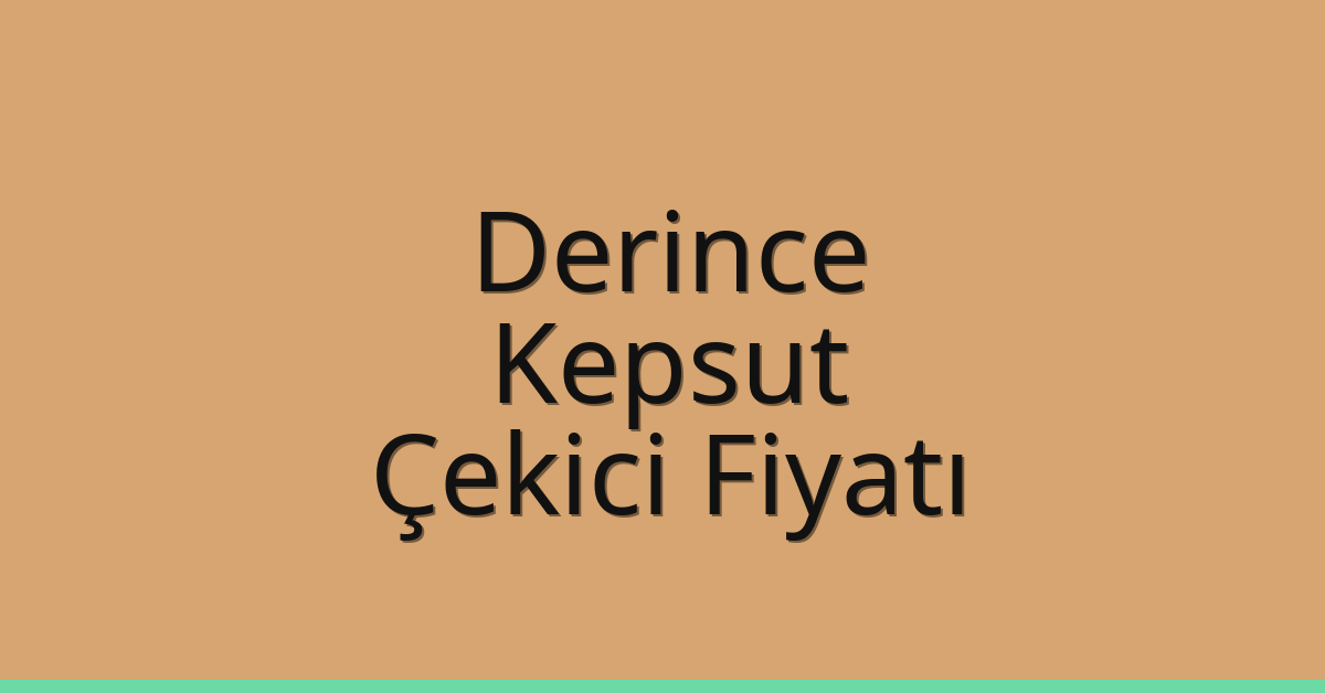 Derince Çekici Fiyatı – Kepsut Oto Kurtarıcı Ücreti