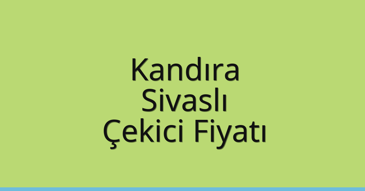 Kandıra Çekici Fiyatı – Sivaslı Oto Kurtarıcı Ücreti