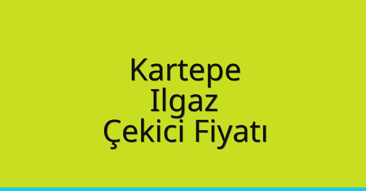 Kartepe Çekici Fiyatı – Ilgaz Oto Kurtarıcı Ücreti