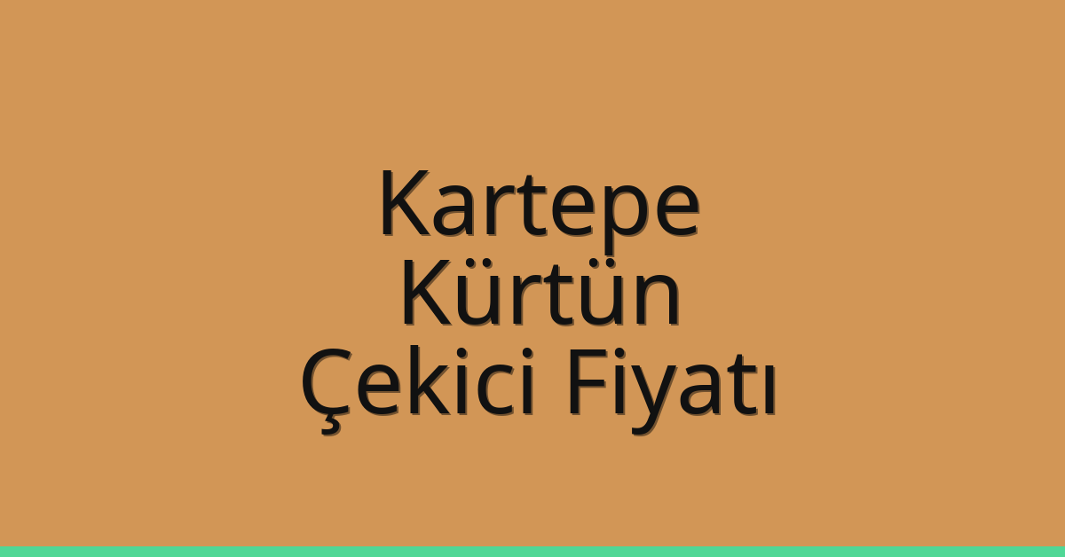 Kartepe Çekici Fiyatı – Kürtün Oto Kurtarıcı Ücreti