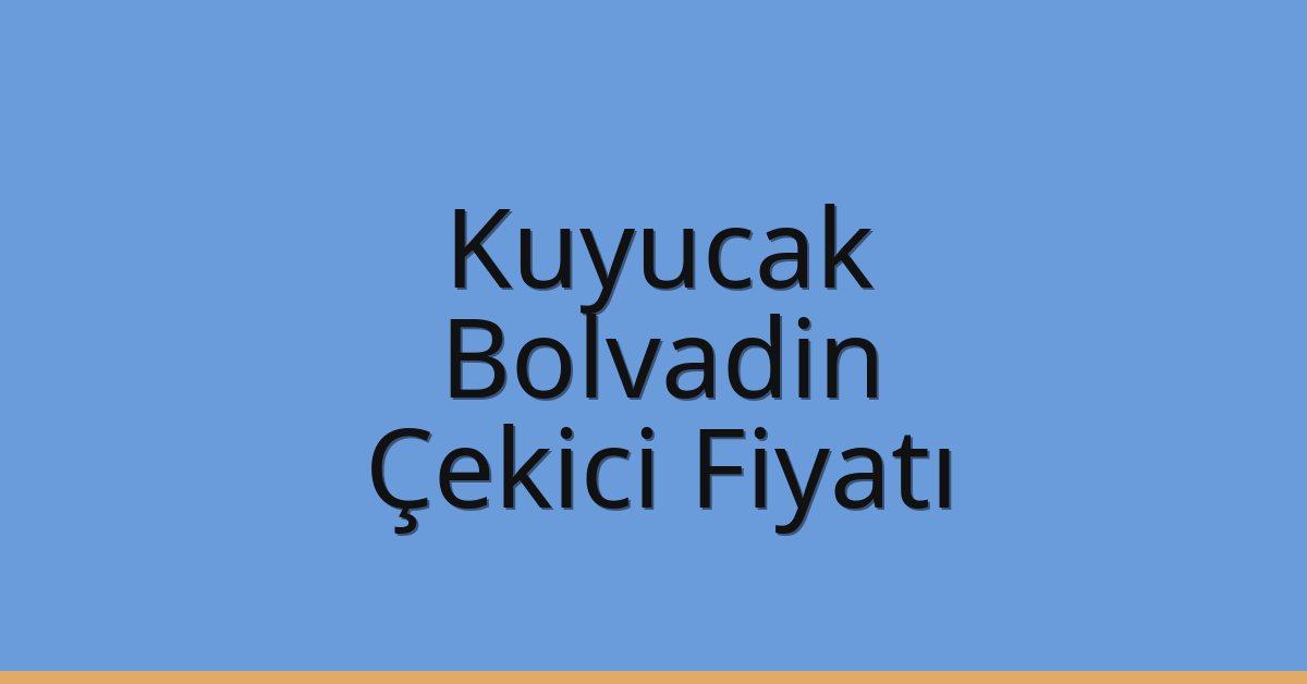 Kuyucak Çekici Fiyatı – Bolvadin Oto Kurtarıcı Ücreti
