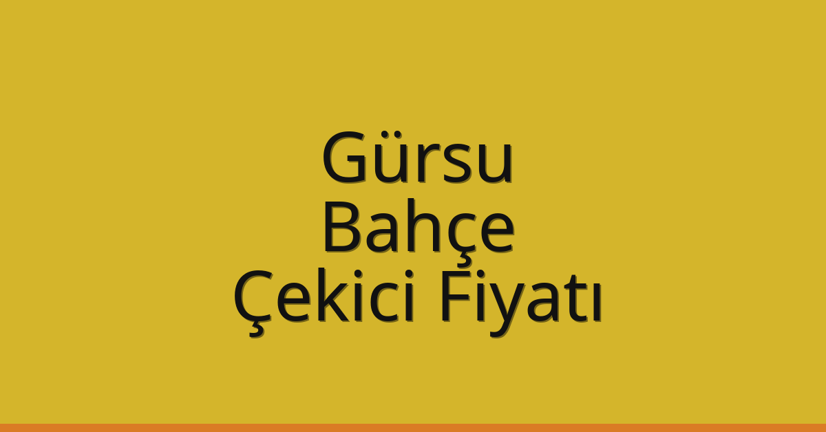 Gürsu Çekici Fiyatı – Bahçe Oto Kurtarıcı Ücreti