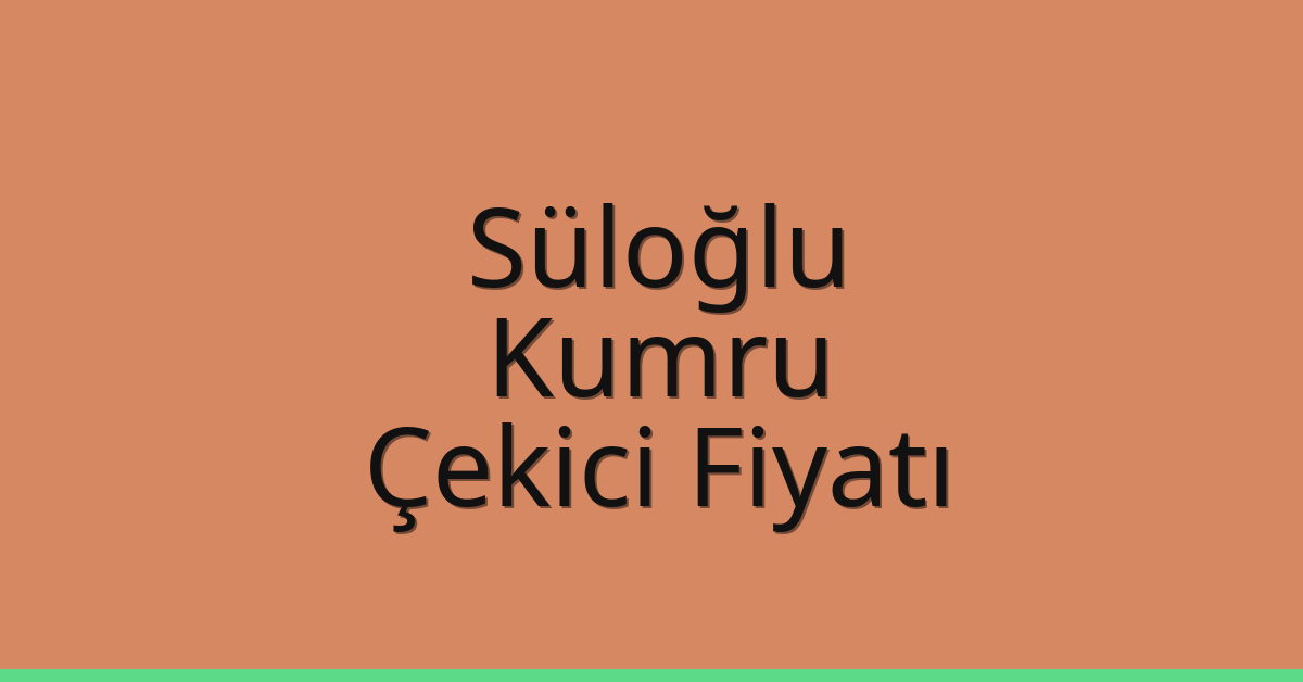 Süloğlu Çekici Fiyatı – Kumru Oto Kurtarıcı Ücreti