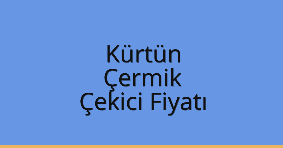 Kürtün Çekici Fiyatı – Çermik Oto Kurtarıcı Ücreti