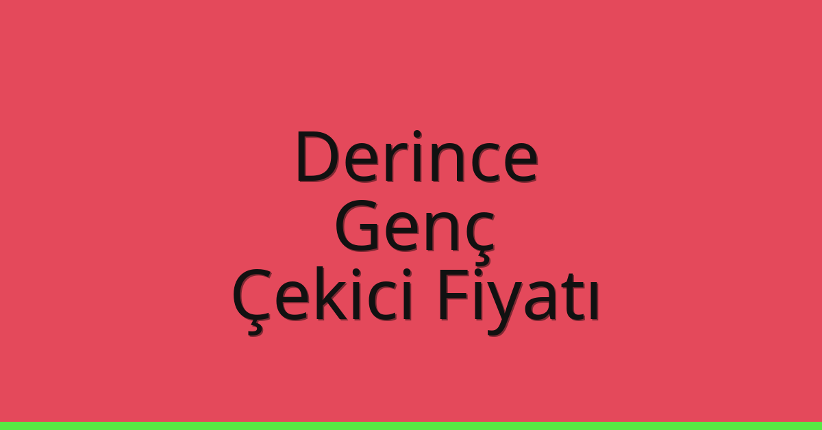 Derince Çekici Fiyatı – Genç Oto Kurtarıcı Ücreti