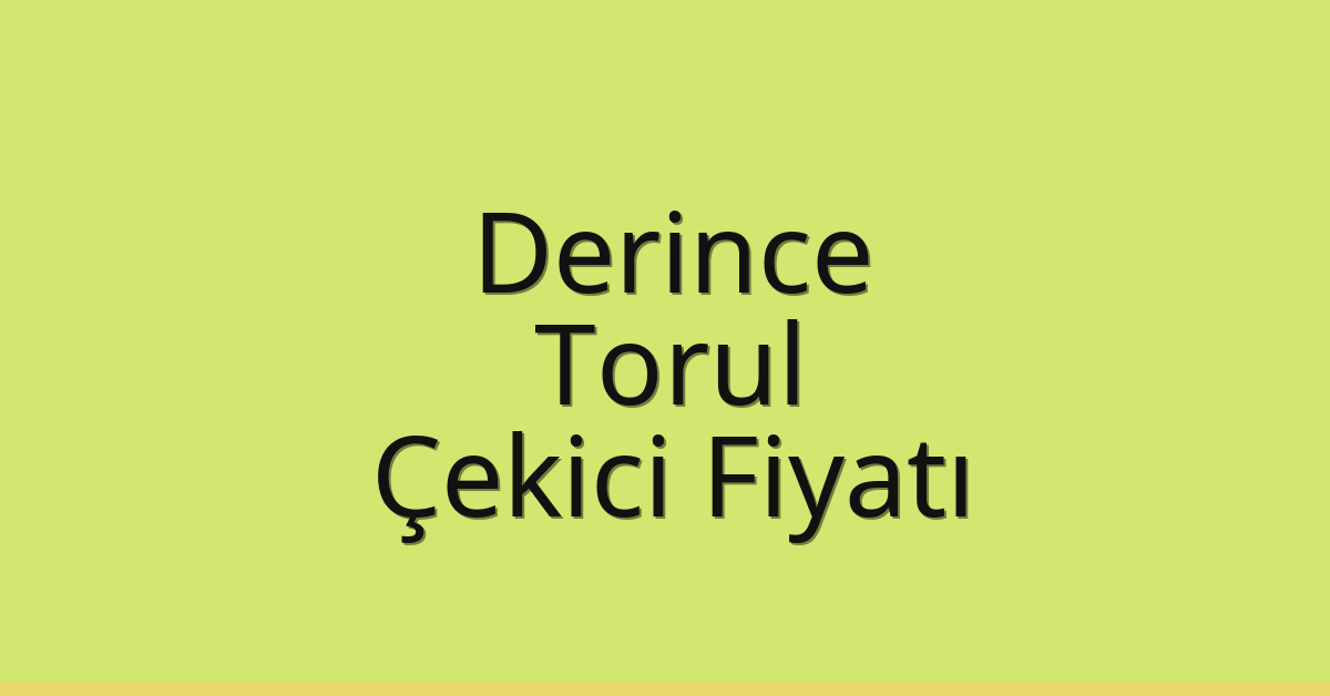 Derince Çekici Fiyatı – Torul Oto Kurtarıcı Ücreti