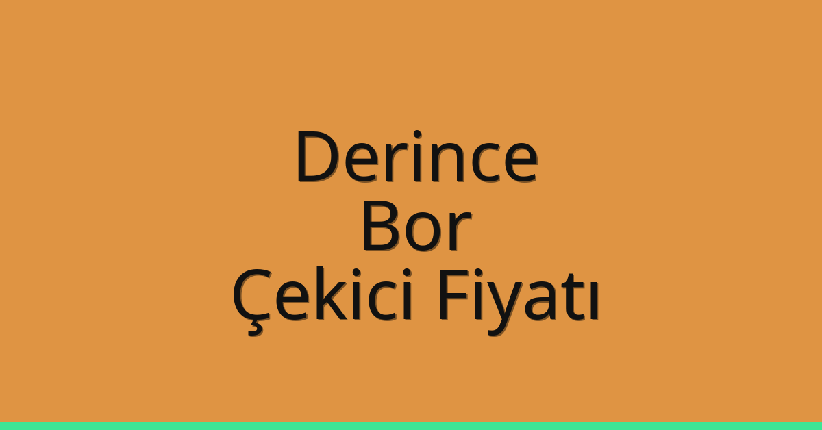 Derince Çekici Fiyatı – Bor Oto Kurtarıcı Ücreti