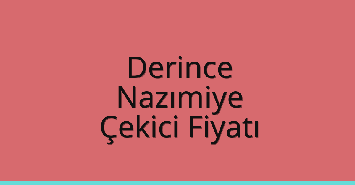 Derince Çekici Fiyatı – Nazımiye Oto Kurtarıcı Ücreti