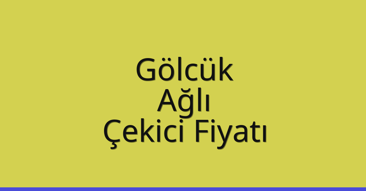 Gölcük Çekici Fiyatı – Ağlı Oto Kurtarıcı Ücreti