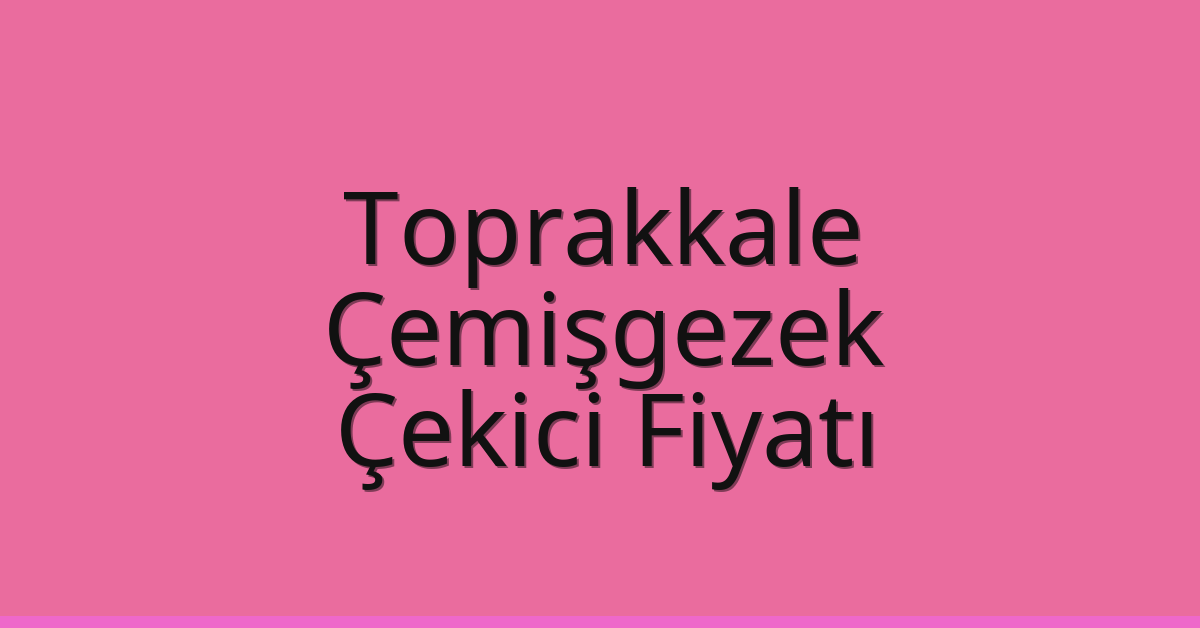 Toprakkale Çekici Fiyatı – Çemişgezek Oto Kurtarıcı Ücreti