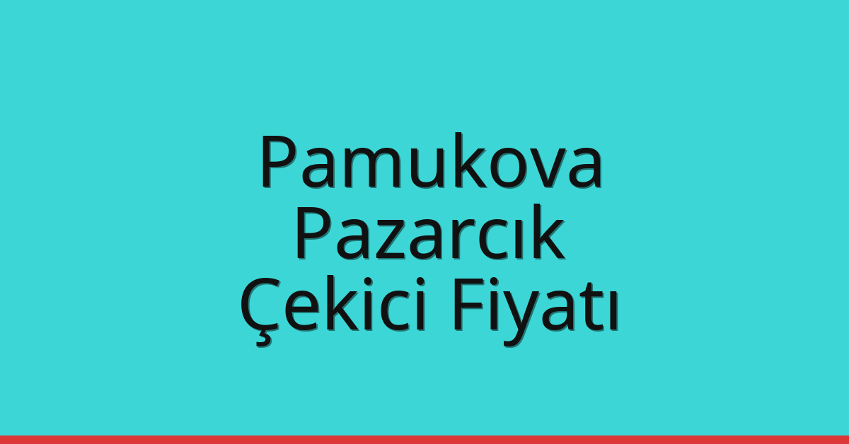 Pamukova Çekici Fiyatı – Pazarcık Oto Kurtarıcı Ücreti