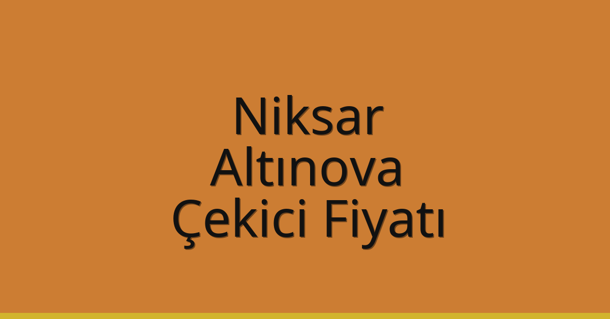 Niksar Çekici Fiyatı – Altınova Oto Kurtarıcı Ücreti