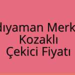 Adıyaman Merkez Çekici Fiyatı – Kozaklı Oto Kurtarıcı Ücreti