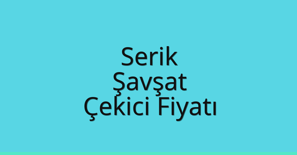 Serik Çekici Fiyatı - Şavşat Oto Kurtarıcı Ücreti Serik Çekici Fiyatı – Şavşat Oto Kurtarıcı Ücreti