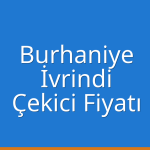 Burhaniye Çekici Fiyatı – İvrindi Oto Kurtarıcı Ücreti