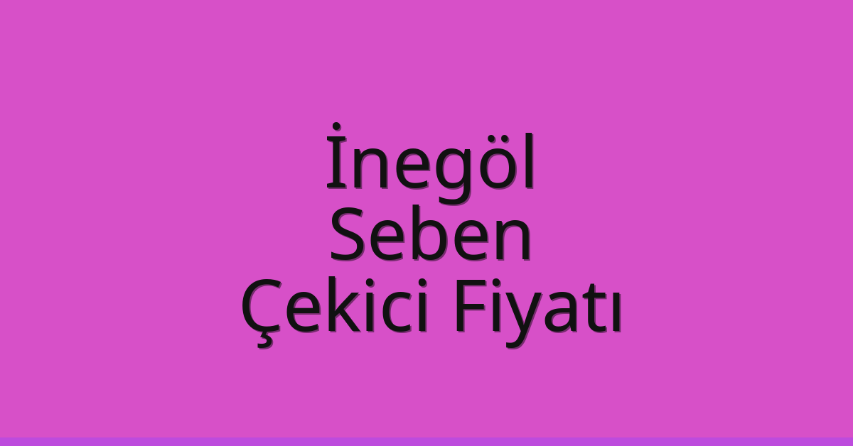 İnegöl Çekici Fiyatı - Seben Oto Kurtarıcı Ücreti İnegöl Çekici Fiyatı – Seben Oto Kurtarıcı Ücreti