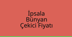 İpsala Çekici Fiyatı – Bünyan Oto Kurtarıcı Ücreti