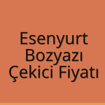 Esenyurt Çekici Fiyatı – Bozyazı Oto Kurtarıcı Ücreti