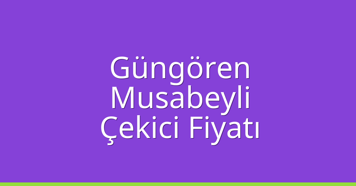 Güngören Çekici Fiyatı - Musabeyli Oto Kurtarıcı Ücreti Güngören Çekici Fiyatı – Musabeyli Oto Kurtarıcı Ücreti