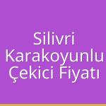 Silivri Çekici Fiyatı – Karakoyunlu Oto Kurtarıcı Ücreti