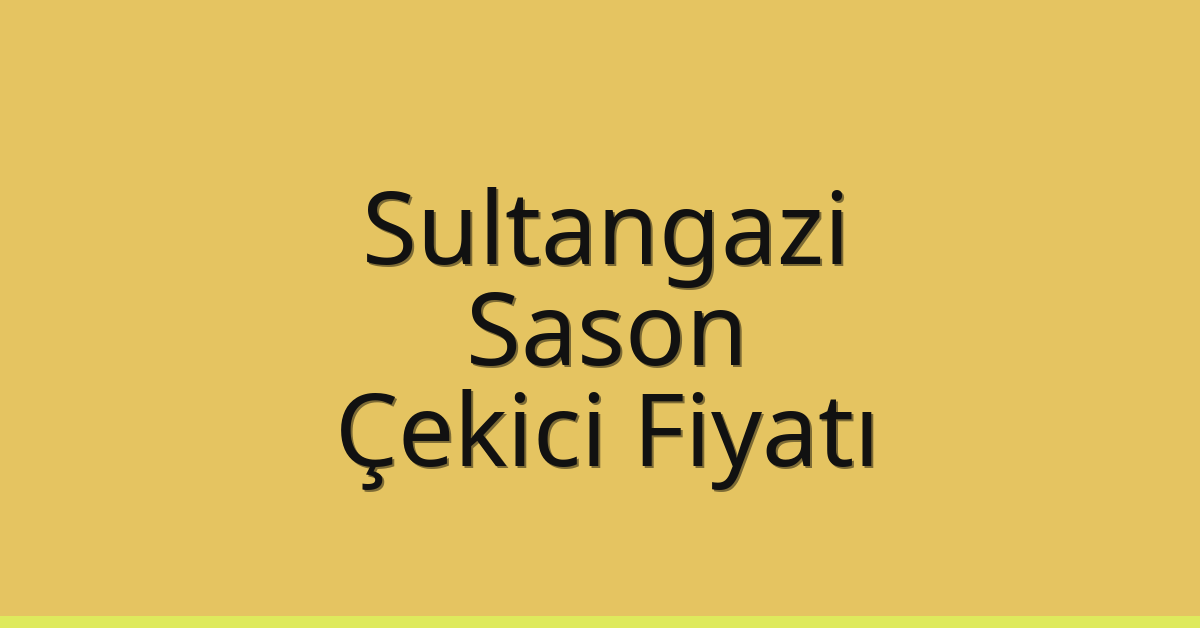 Sultangazi Çekici Fiyatı – Sason Oto Kurtarıcı Ücreti