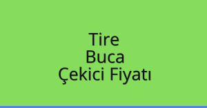 Tire Çekici Fiyatı – Buca Oto Kurtarıcı Ücreti
