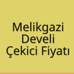 Melikgazi Çekici Fiyatı – Develi Oto Kurtarıcı Ücreti