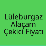 Lüleburgaz Çekici Fiyatı – Alaçam Oto Kurtarıcı Ücreti