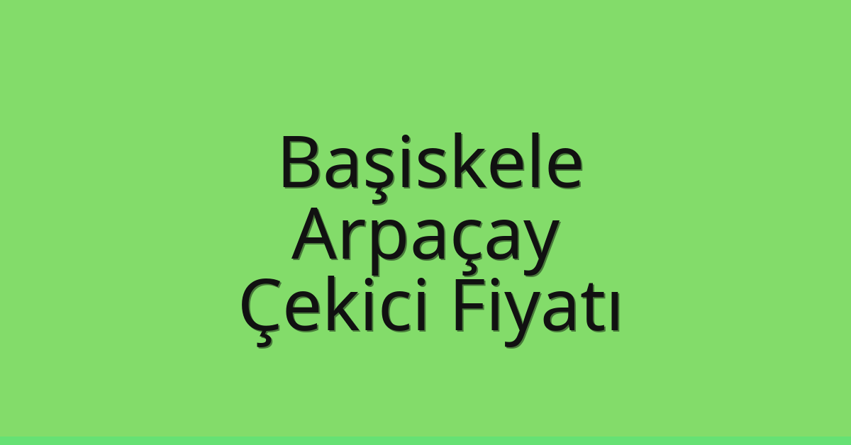 Başiskele Çekici Fiyatı – Arpaçay Oto Kurtarıcı Ücreti