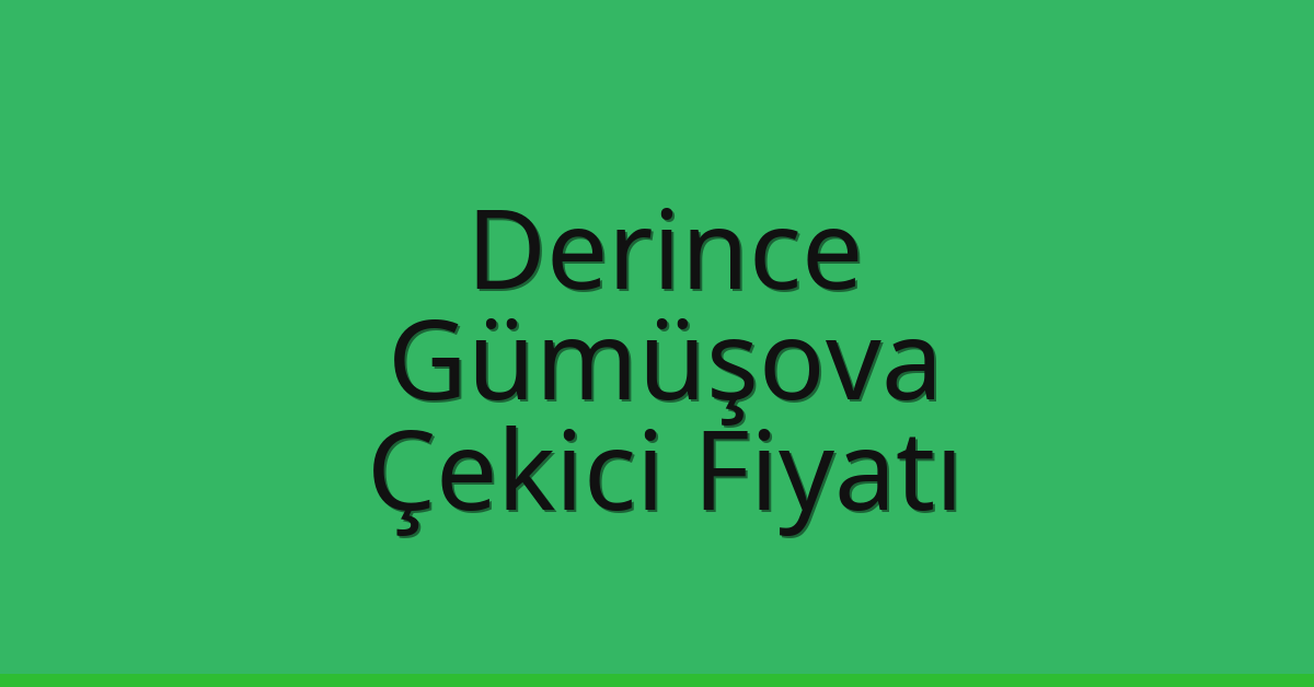Derince Çekici Fiyatı – Gümüşova Oto Kurtarıcı Ücreti