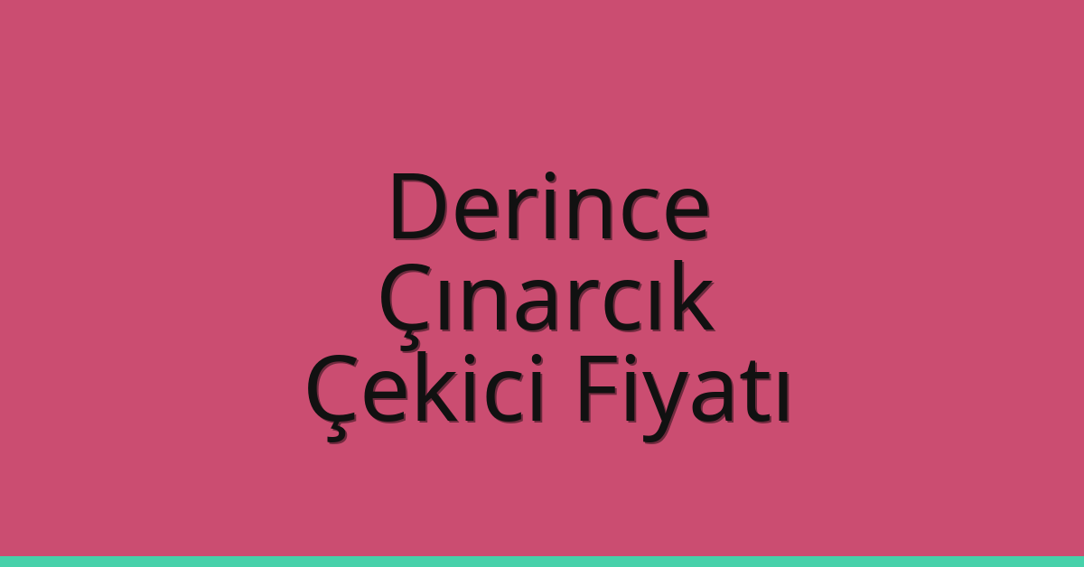 Derince Çekici Fiyatı - Çınarcık Oto Kurtarıcı Ücreti Derince Çekici Fiyatı – Çınarcık Oto Kurtarıcı Ücreti