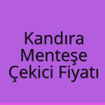 Kandıra Çekici Fiyatı – Menteşe Oto Kurtarıcı Ücreti