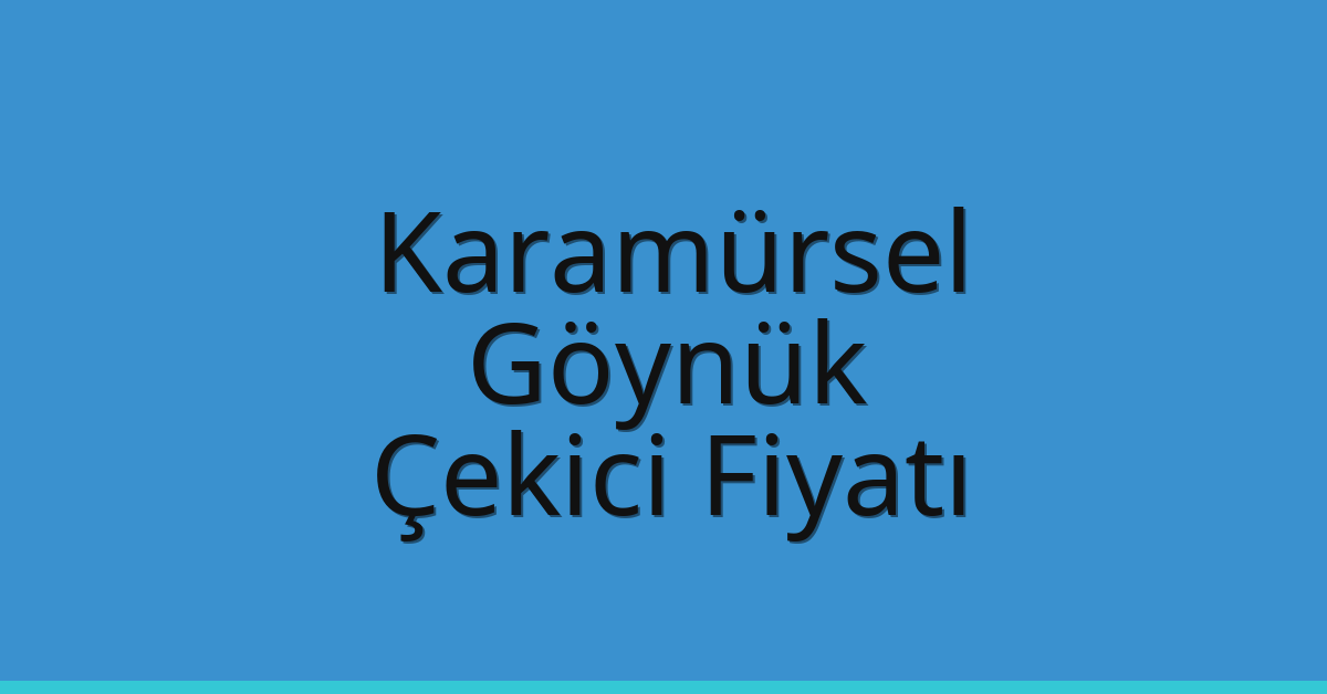 Karamürsel Çekici Fiyatı – Göynük Oto Kurtarıcı Ücreti