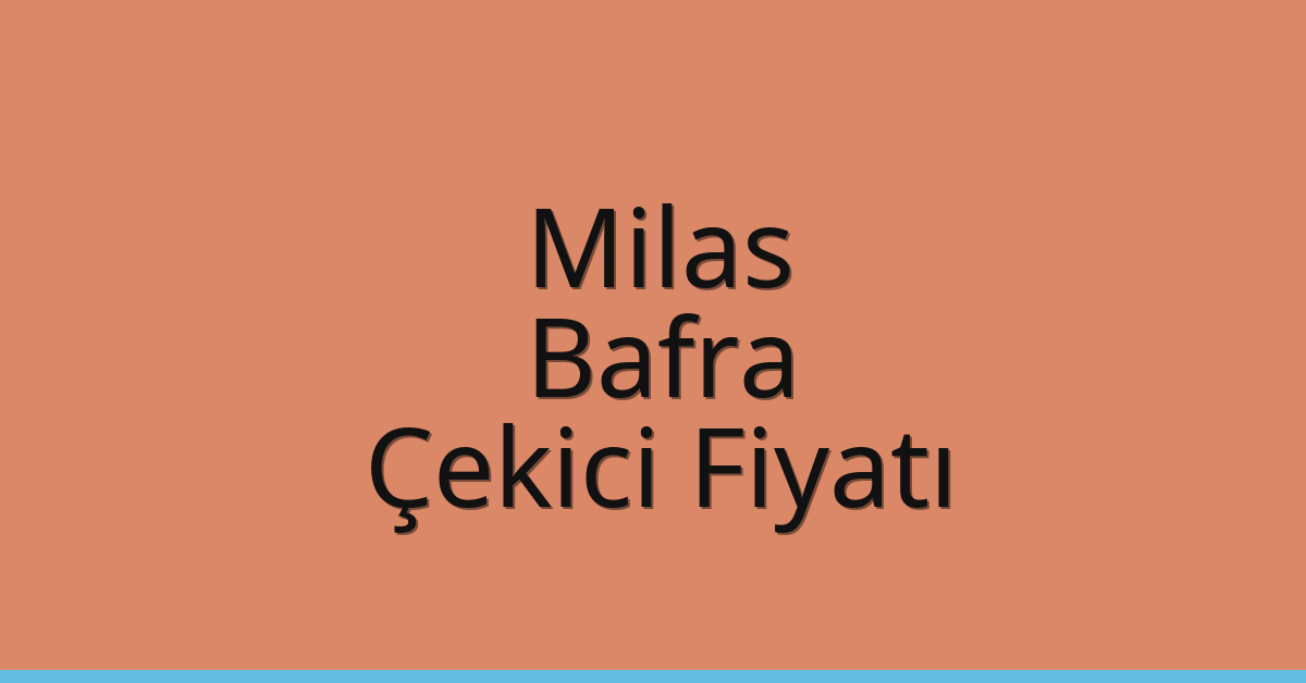 Milas Çekici Fiyatı – Bafra Oto Kurtarıcı Ücreti