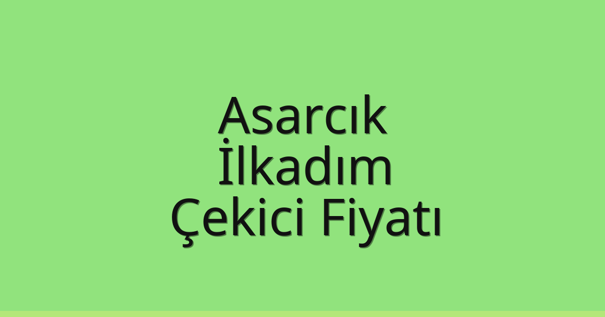 Asarcık Çekici Fiyatı – İlkadım Oto Kurtarıcı Ücreti