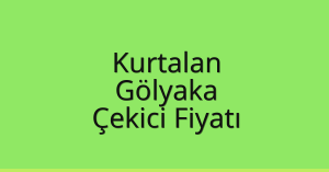 Kurtalan Çekici Fiyatı – Gölyaka Oto Kurtarıcı Ücreti