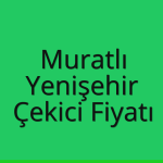 Muratlı Çekici Fiyatı – Yenişehir Oto Kurtarıcı Ücreti