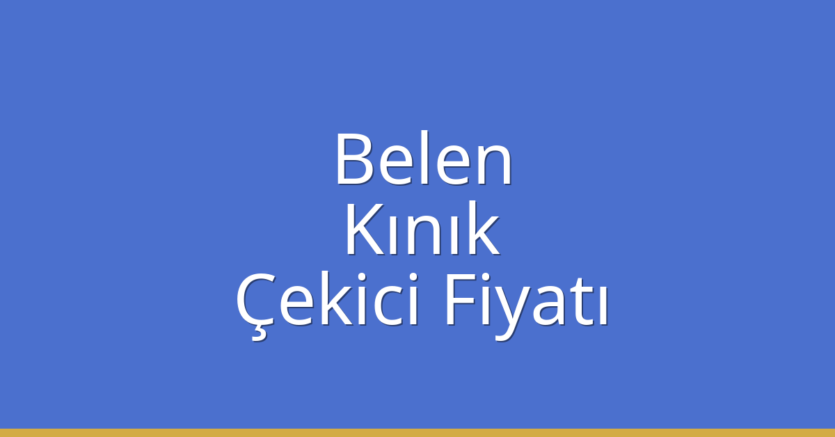 Belen Çekici Fiyatı – Kınık Oto Kurtarıcı Ücreti