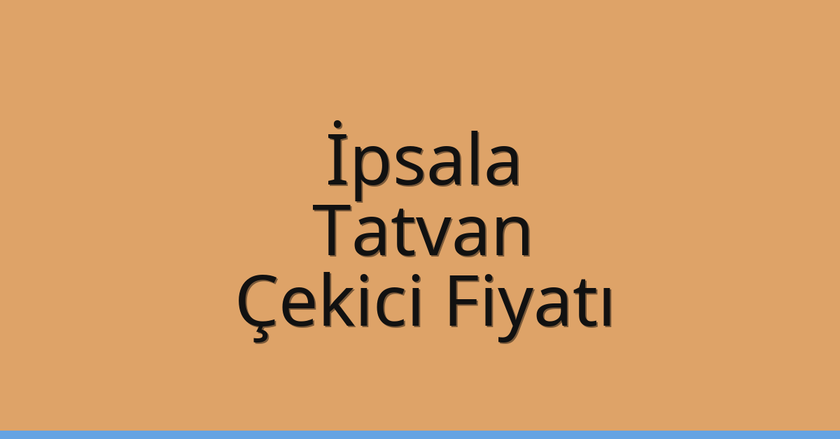 İpsala Çekici Fiyatı – Tatvan Oto Kurtarıcı Ücreti İpsala Çekici Fiyatı – Tatvan Oto Kurtarıcı Ücreti