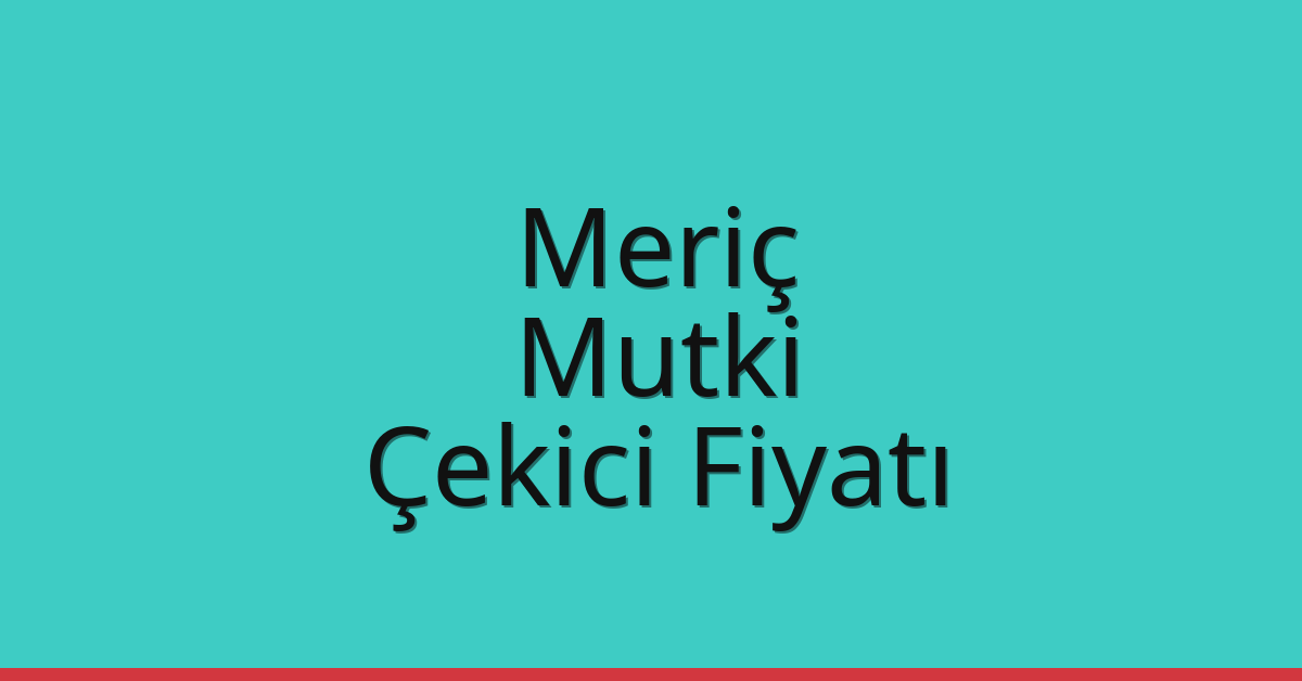 Meriç Çekici Fiyatı – Mutki Oto Kurtarıcı Ücreti Meriç Çekici Fiyatı – Mutki Oto Kurtarıcı Ücreti