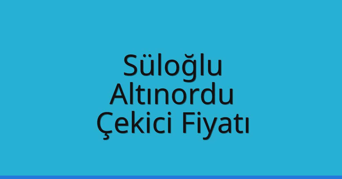 Süloğlu Çekici Fiyatı – Altınordu Oto Kurtarıcı Ücreti Süloğlu Çekici Fiyatı – Altınordu Oto Kurtarıcı Ücreti