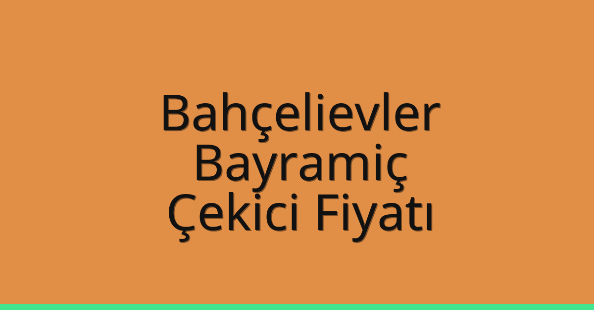 Bahçelievler Çekici Fiyatı – Bayramiç Oto Kurtarıcı Ücreti Bahçelievler Çekici Fiyatı – Bayramiç Oto Kurtarıcı Ücreti