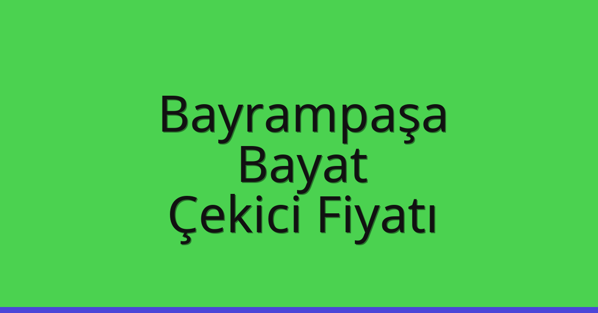 Bayrampaşa Çekici Fiyatı – Bayat Oto Kurtarıcı Ücreti