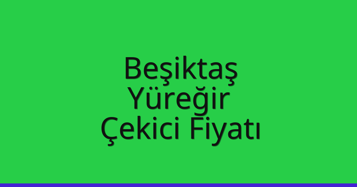 Beşiktaş Çekici Fiyatı – Yüreğir Oto Kurtarıcı Ücreti Beşiktaş Çekici Fiyatı – Yüreğir Oto Kurtarıcı Ücreti