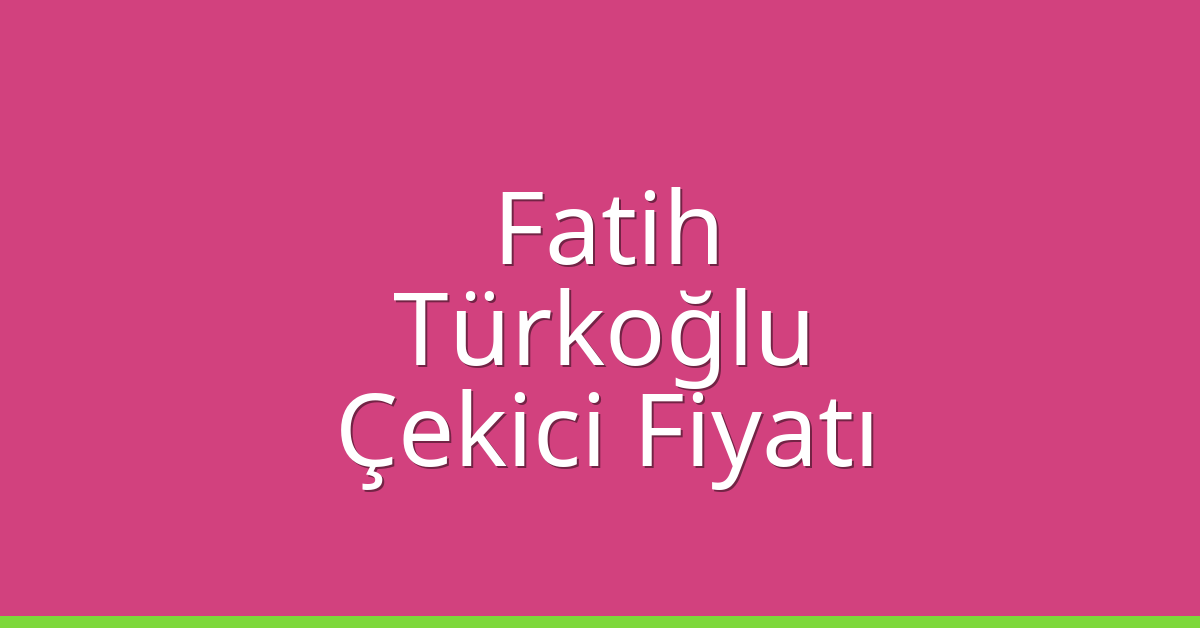 Fatih Çekici Fiyatı – Türkoğlu Oto Kurtarıcı Ücreti Fatih Çekici Fiyatı – Türkoğlu Oto Kurtarıcı Ücreti